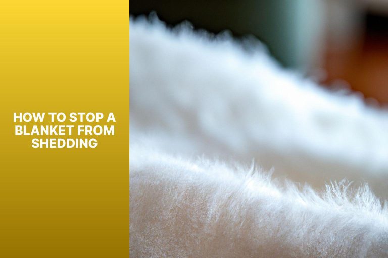 how to stop a blanket from shedding